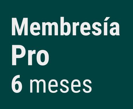 Membresía Pro 6 meses
